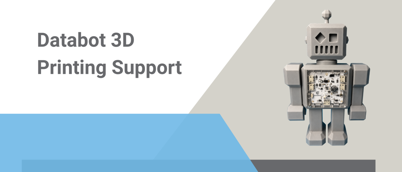 3D printing for Databot banner with a 3D printed robot Databot holder.